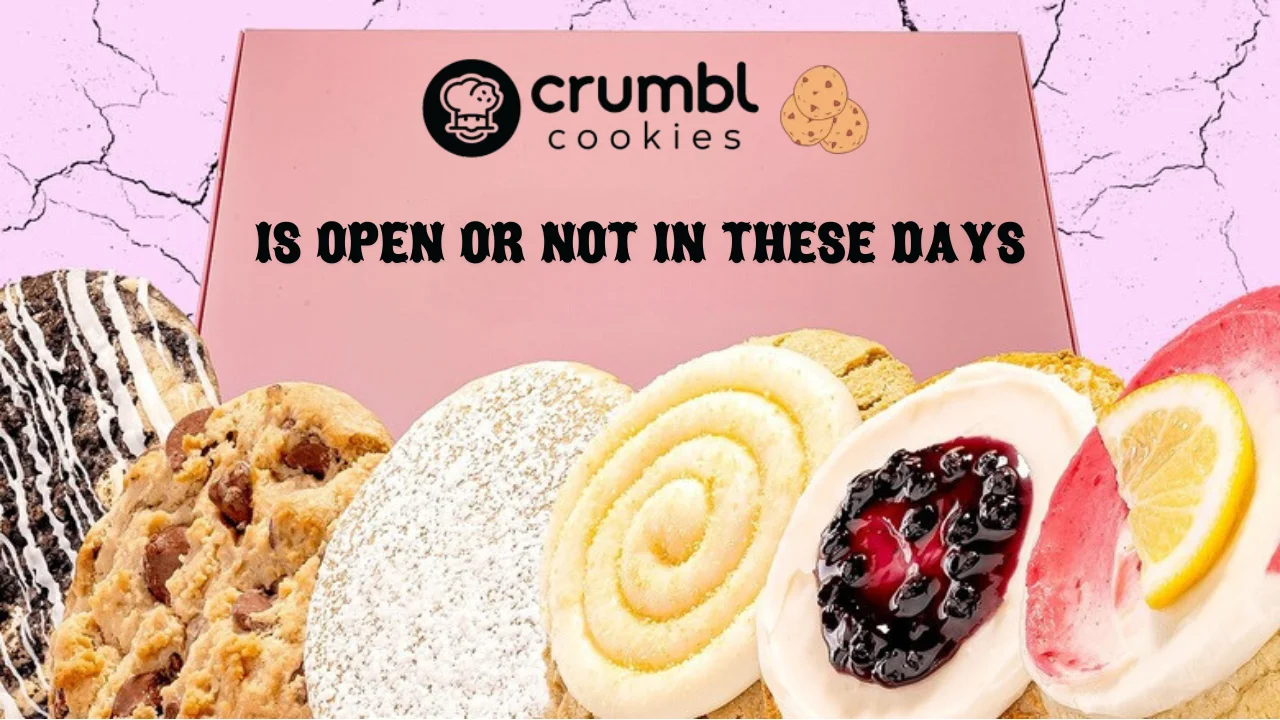 Crumbl Cookies is Open or Not in These Days