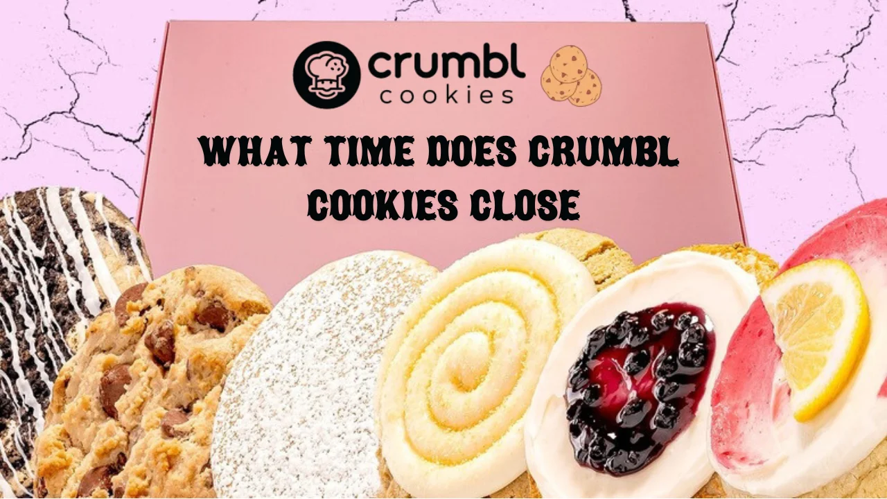 What Time Does Crumbl Cookies Close