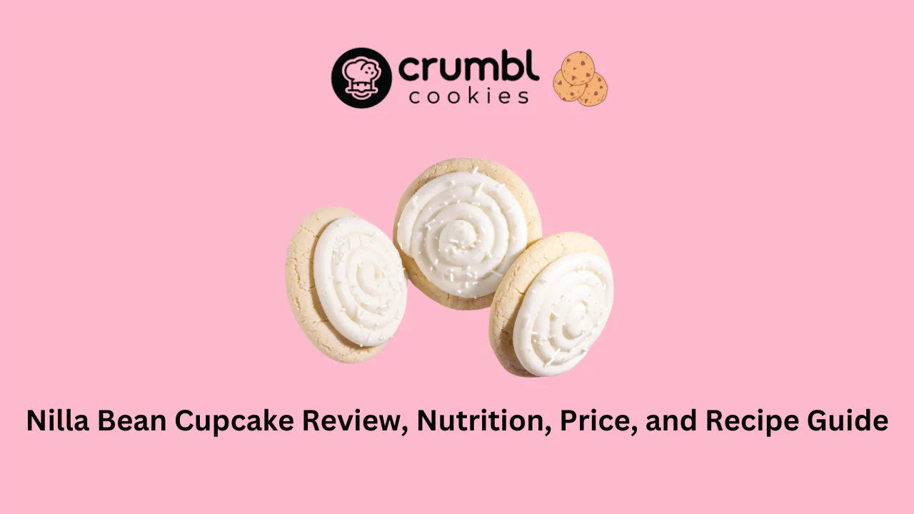 Crumbl Cookies Nilla Bean Cupcake Review, Nutrition, Price, and Recipe Guide