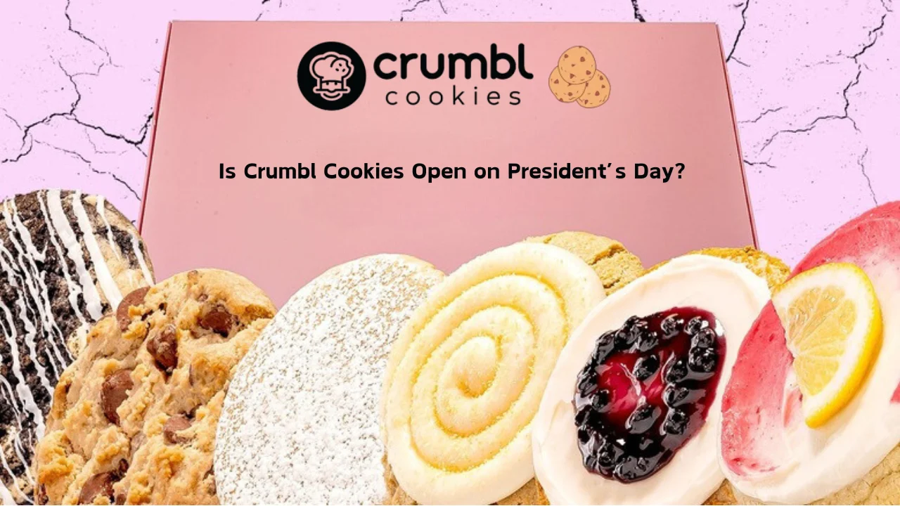 Is Crumbl Cookies Open on President’s Day?