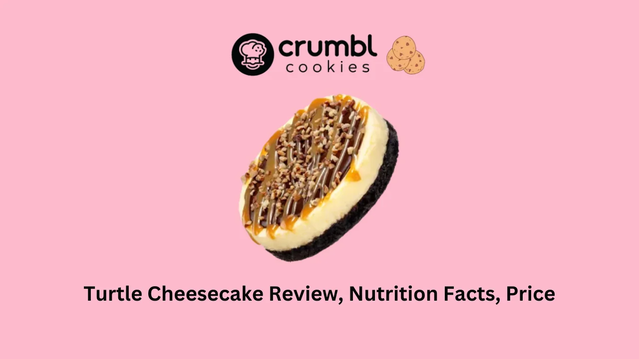 Crumbl Cookies Turtle Cheesecake Review, Nutrition Facts, Price