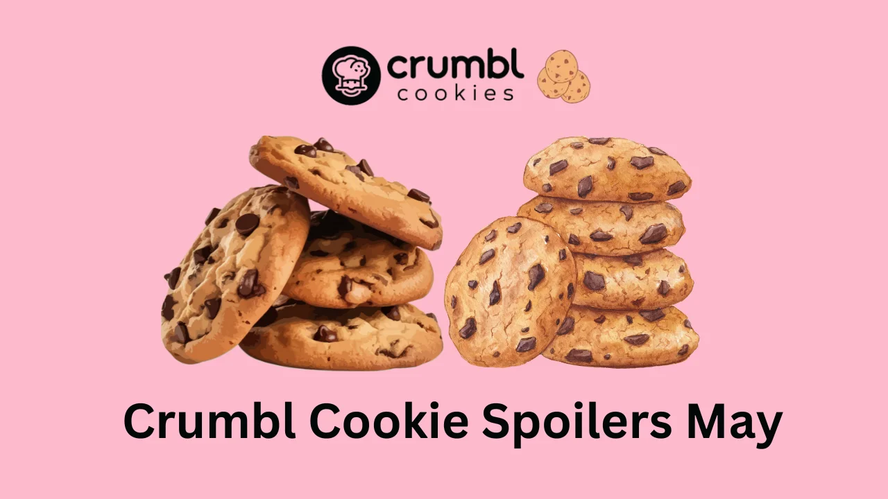 Crumbl Cookie Spoilers May