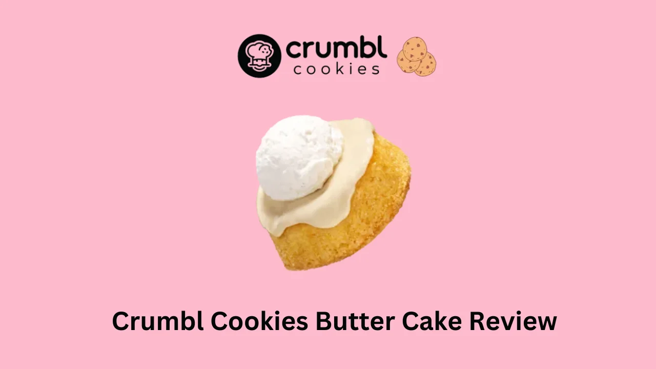Crumbl Cookies Butter Cake Review