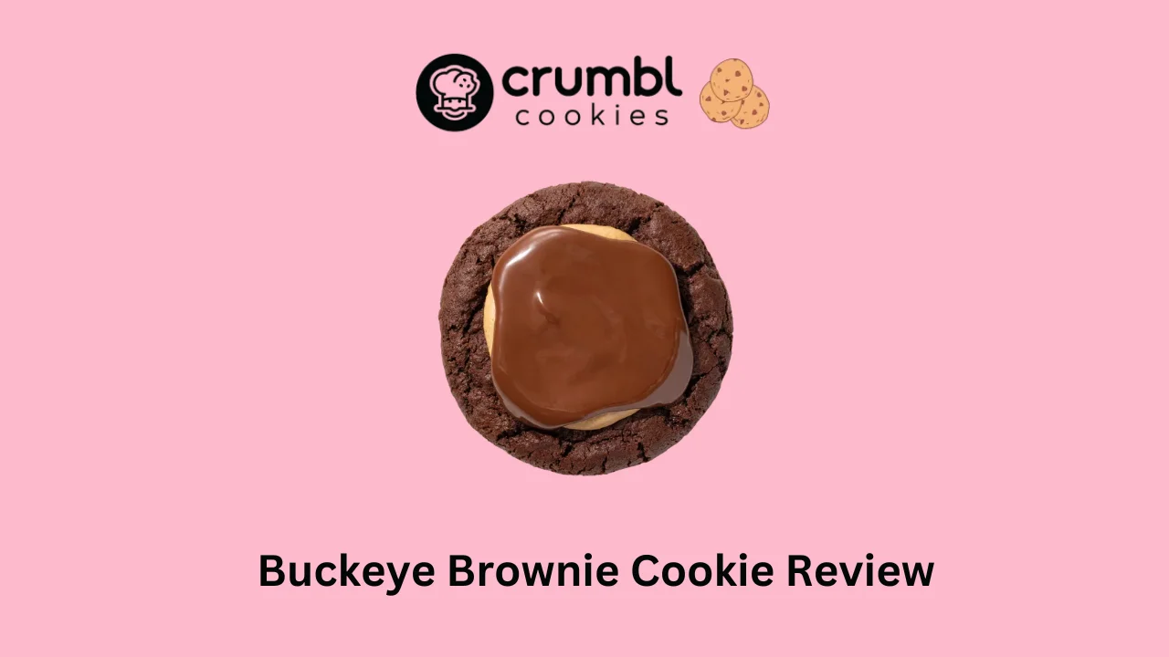 Crumbl Buckeye Brownie Cookie Review: Taste, Nutrition, and Price