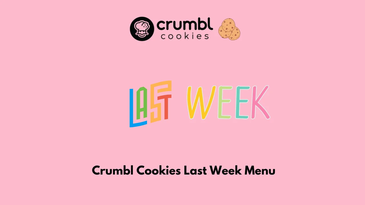 Crumbl Cookies Last Week Menu